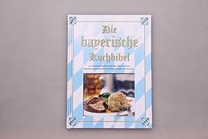 Bild des Verkufers fr DIE BAYERISCHE KOCHBIBEL. zum Verkauf von INFINIBU KG