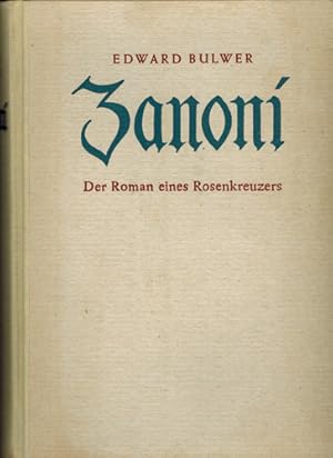 Bild des Verkufers fr Zanoni. Der Roman eines Rosenkreuzers. zum Verkauf von Occulte Buchhandlung "Inveha"