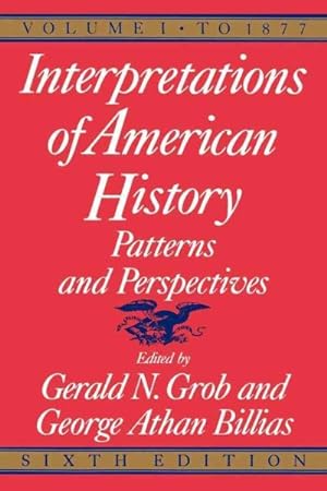 Imagen del vendedor de Interpretations of American History : Patterns and Perspectives a la venta por GreatBookPrices