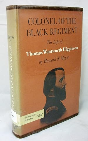 Imagen del vendedor de Colonel of the Black Regiment: The Life of Thomas Wentworth Higginson a la venta por Baltimore's Best Books