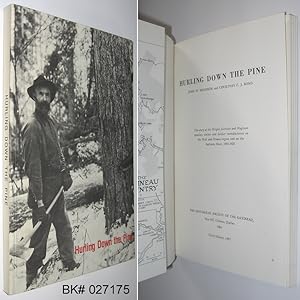Image du vendeur pour Hurling Down the Pine: The Story of the Wright, Gilmour and Hughson Families, Timber and Lumber Manufacturers in the Hull and Ottawa Region and on the Gatineau River, 1800-1920 mis en vente par Alex Simpson