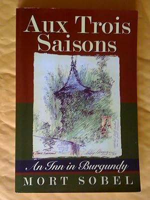 Aux trois saisons: An Inn in Burgundy