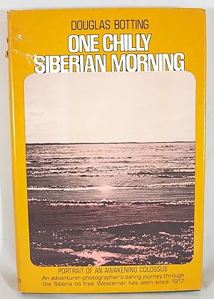 Immagine del venditore per One Chilly Siberian Morning: Portrait of an Awakening Colossus venduto da Baltimore's Best Books