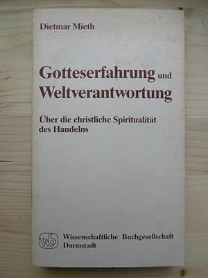 Bild des Verkufers fr Gotteserfahrung und Weltverantwortung. ber die christliche Spiritualitt des Handelns. zum Verkauf von Antiquariat Steinwedel