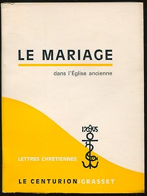 Bild des Verkufers fr Le mariage dans l'Eglise ancienne zum Verkauf von LibrairieLaLettre2