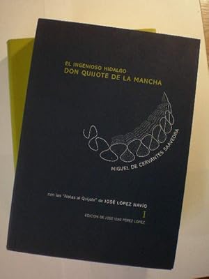El ingenioso hidalgo Don Quijote de la Mancha ( Con las " Notas al Quijote" de José López Navío)