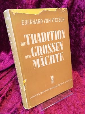 Seller image for Die Tradition der grossen Mchte. for sale by Altstadt-Antiquariat Nowicki-Hecht UG