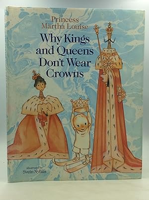 Seller image for WHY KINGS AND QUEENS DON'T WEAR CROWNS for sale by Kubik Fine Books Ltd., ABAA