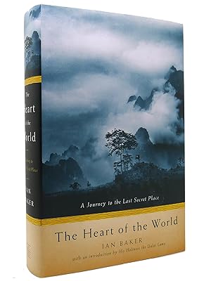 Seller image for THE HEART OF THE WORLD A Journey to the Last Secret Place for sale by Rare Book Cellar