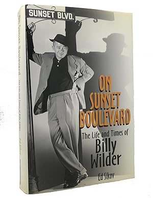 Immagine del venditore per ON SUNSET BOULEVARD The Life and Times of Billy Wilder venduto da Rare Book Cellar