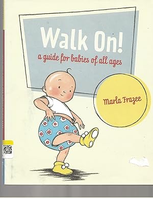 Seller image for Walk On!: A Guide for Babies of All Ages for sale by TuosistBook