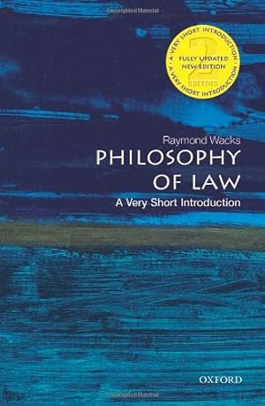 Image du vendeur pour Philosophy of Law: A Very Short Introduction (Very Short Introductions) by Wacks, Raymond [Paperback ] mis en vente par booksXpress