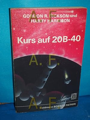 Seller image for [Kurs auf zwanzig B vierzig] , Kurs auf 20 B-40 : Science-Fiction-Roman = Lifeboat. Gordon R. Dickson , Harry Harrison. [Ins Dt. bertr. von Tony Westermayr] / Goldmann-Science-Fiction , Bd. 0220 for sale by Antiquarische Fundgrube e.U.