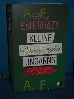 Bild des Verkufers fr Kleine Pornographie Ungarns Pter Esterhzy. Aus dem Ungar. von Zsuzsanna Gahse zum Verkauf von Antiquarische Fundgrube e.U.