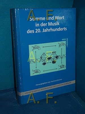 Bild des Verkufers fr Stimme und Wort in der Musik des 20. Jahrhunderts : [erster Bericht ber die von der Lehrkanzel "Musikalische Stilkunde und Auffhrungspraxis" an der Abteilung Musikpdagogik der Universitt fr Musik und Darstellende Kunst, Wien veranstalteten Symposien zum Festival Wien Modern]. hrsg. von Hartmut Krones / Wiener Schriften zur Stilkunde und Auffhrungspraxis / Sonderreihe Symposien zu Wien Modern , Bd. 1 zum Verkauf von Antiquarische Fundgrube e.U.