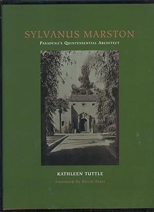 Imagen del vendedor de SYLVANUS MARSTON: PASADENA'S QUINTESSENTIAL ARCHITECT a la venta por Daniel Liebert, Bookseller