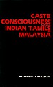 Bild des Verkufers fr Caste Consciousness Among Indian Tamils in Malaysia. zum Verkauf von Asia Bookroom ANZAAB/ILAB