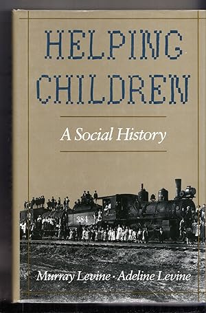 Immagine del venditore per Helping Children: A Social History venduto da Adventures Underground