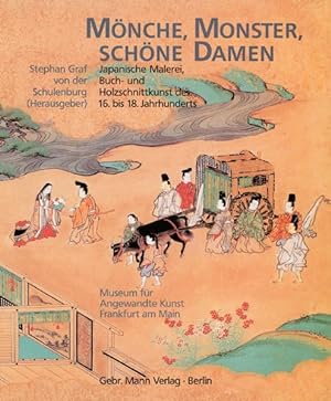 Mönche, Monster, schöne Damen Japanische Malerei, Buch- und Holzschnittkunst des 16. bis 18. Jahr...