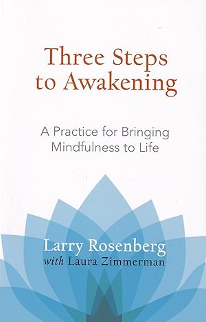 Immagine del venditore per Three Steps to Awakening: A Practice for Bringing Mindfulness to Life venduto da Adventures Underground