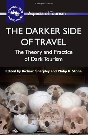 Imagen del vendedor de The Darker Side of Travel: The Theory and Practice of Dark Tourism (ASPECTS OF TOURISM) [Paperback ] a la venta por booksXpress
