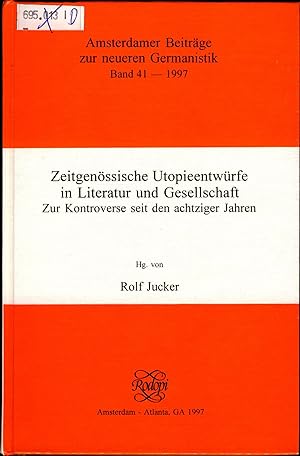 Seller image for Zeitgenssische Utopieentwrfe in Literatur und Gesellschaft Zur Kontroverse seit den achtziger Jahren for sale by avelibro OHG