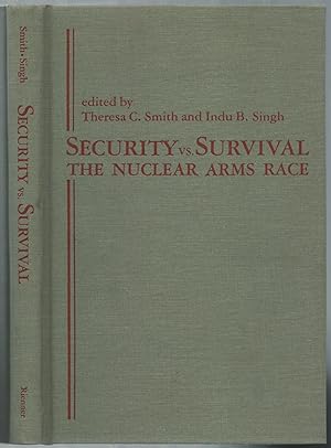 Image du vendeur pour Security vs. Survival: The Nuclear Arms Race mis en vente par Between the Covers-Rare Books, Inc. ABAA