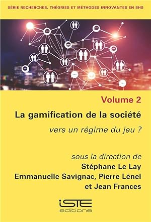 Seller image for la gamification de la socit ; vers un rgime du jeu ? for sale by Chapitre.com : livres et presse ancienne