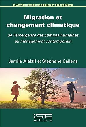 Image du vendeur pour migration et changement climatique ; de l'mergence des cultures humaines au management contemporain mis en vente par Chapitre.com : livres et presse ancienne