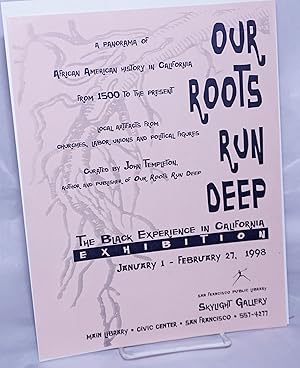 Our Roots Run Deep: the Black experience in California exhibition [handbill] a panorama of Africa...
