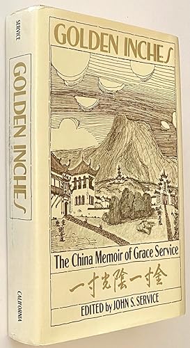 Seller image for Golden inches, the China memoir of Grace Service for sale by Bolerium Books Inc.