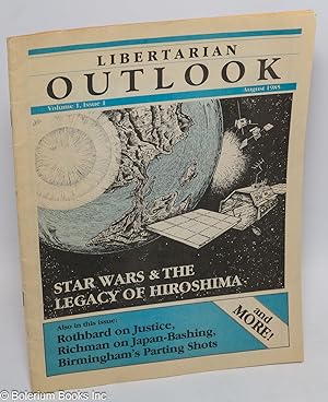 Immagine del venditore per Libertarian Outlook. Vol. 1 issue 1 (August 1985) venduto da Bolerium Books Inc.