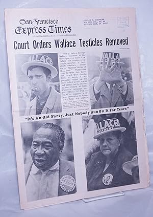 Image du vendeur pour San Francisco Express Times, vol. 1, #39, Oct. 16, 1968: Court Orders Wallace Testicles Removed mis en vente par Bolerium Books Inc.