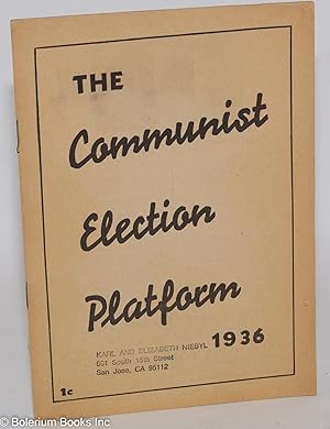 Imagen del vendedor de The Communist election platform, 1936 [Version printed for Illinois] a la venta por Bolerium Books Inc.