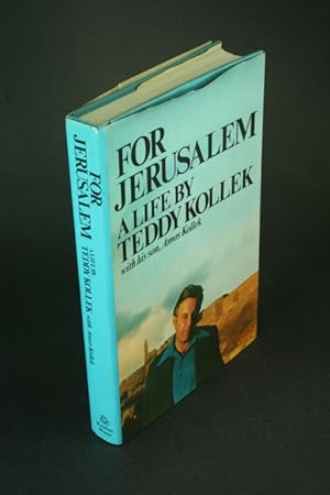 Bild des Verkufers fr For Jerusalem: a life. By Teddy Kollek, with his son, Amos Kollek zum Verkauf von Steven Wolfe Books