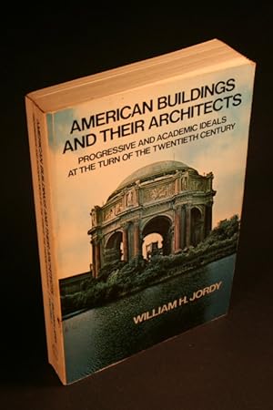 Seller image for American buildings and their architects. Progressive and academic ideals at the turn of the twentieth century. for sale by Steven Wolfe Books