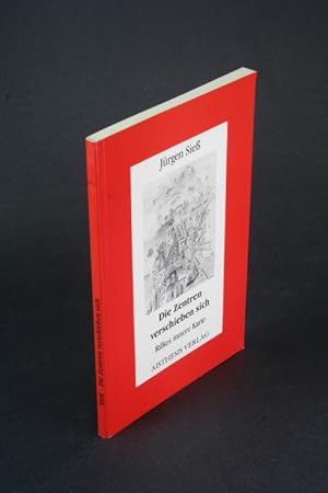 Image du vendeur pour Die Zentren verschieben sich: Rilkes innere Karte. mis en vente par Steven Wolfe Books