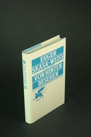 Seller image for Von hinten besehen: Feuilletons. for sale by Steven Wolfe Books