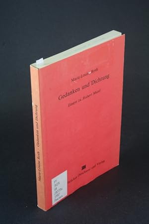 Seller image for Gedanken und Dichtung: Essays zu Robert Musil. Herausgegeben von Claude Chevalier, Annette Daigger und Gerti Militzer for sale by Steven Wolfe Books