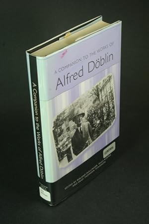 Seller image for A companion to the works of Alfred Dblin. Edited by Roland Dollinger, Wulf Koepke, and Heidi Thomann Tewarson for sale by Steven Wolfe Books