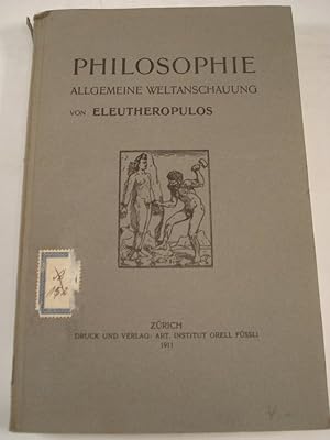 Seller image for Philosophie. Allgemeine Weltanschauung. for sale by Antiquariat Bookfarm