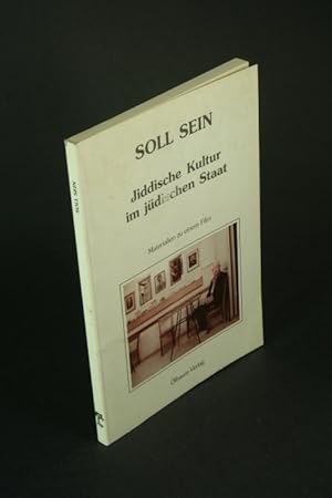 Imagen del vendedor de Soll sein - jiddische Kultur im jdischen Staat: Materialien zu einem Film. a la venta por Steven Wolfe Books