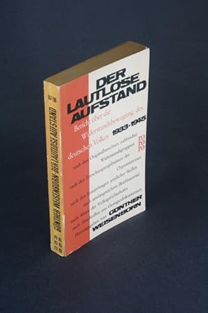 Image du vendeur pour Der lautlose Aufstand: Bericht ber die Widerstandsbewegung des deutschen Volkes 1933-1945. mis en vente par Steven Wolfe Books