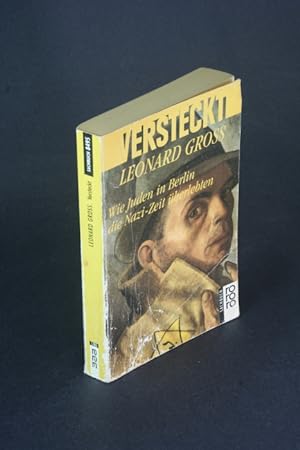 Seller image for Versteckt: wie Juden in Berlin die Nazi-Zeit überlebten. Deutsch von Cornelia Holfelder-v.d.Tann for sale by Steven Wolfe Books