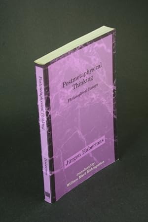 Immagine del venditore per Postmetaphysical thinking: philosophical essays. Translated by William Mark Hohengarten venduto da Steven Wolfe Books