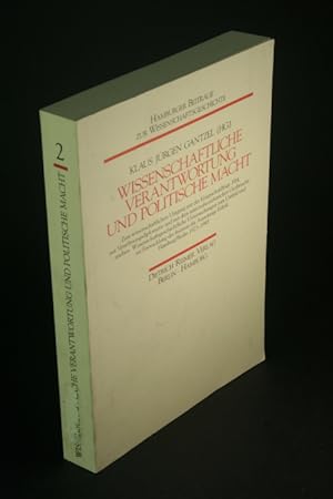 Bild des Verkufers fr Wissenschaftliche Verantwortung und politische Macht: zum wissenschaftlichen Umgang mit der Kriegsschuldfrage 1914, mit Vershnungsdiplomatie und mit dem nationalsozialistischen Grossmachtstreben : wissenschaftsgeschichtliche Untersuchungen zum Umfeld und zur Entwicklung des Instituts fr Auswrtige Politik, Hamburg/Berlin 1923-1945. zum Verkauf von Steven Wolfe Books