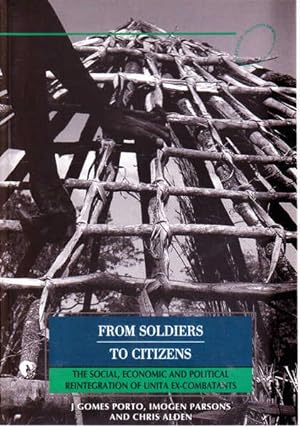 Seller image for From Soldiers to Citizens: The Social, Economic and Political Reintergration of Unita Ex-Combatants for sale by Goulds Book Arcade, Sydney