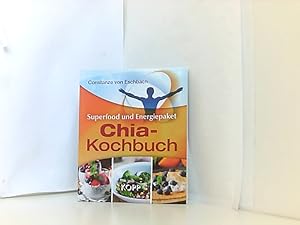 Chia-Kochbuch Superfood und Energiepaket