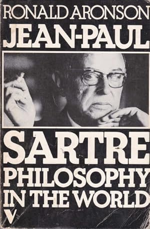 Immagine del venditore per Jean-Paul Sartre: Philosophy in the World venduto da Goulds Book Arcade, Sydney