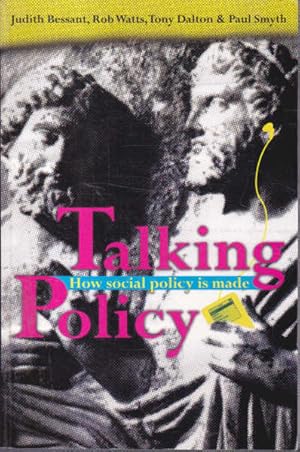 Bild des Verkufers fr Talking Policy: How Social Policy is Made zum Verkauf von Goulds Book Arcade, Sydney